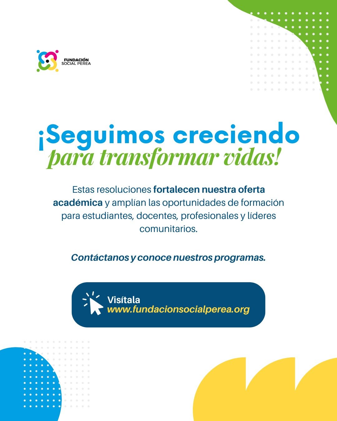 ¡Seguimos creciendo para transformar vidas!